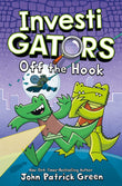 Front cover of the book 'InvestiGators: Off the Hook (InvestiGators!, 3) (International Edition)' by John Patrick Green.
