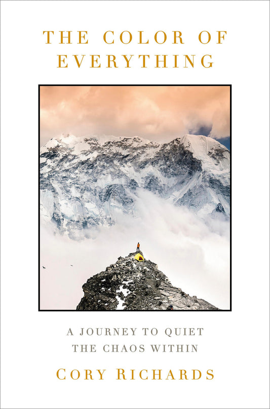 Front cover of the book 'The Color of Everything: A Journey to Quiet the Chaos Within' by Richards, Cory.