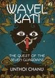 Front cover of the book 'Wayel Kati: The Quest of the Seven Guardians' by Linthoi Chanu.