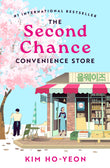 Front cover of the book 'The Second Chance Convenience Store' by Kim Ho-Yeon.