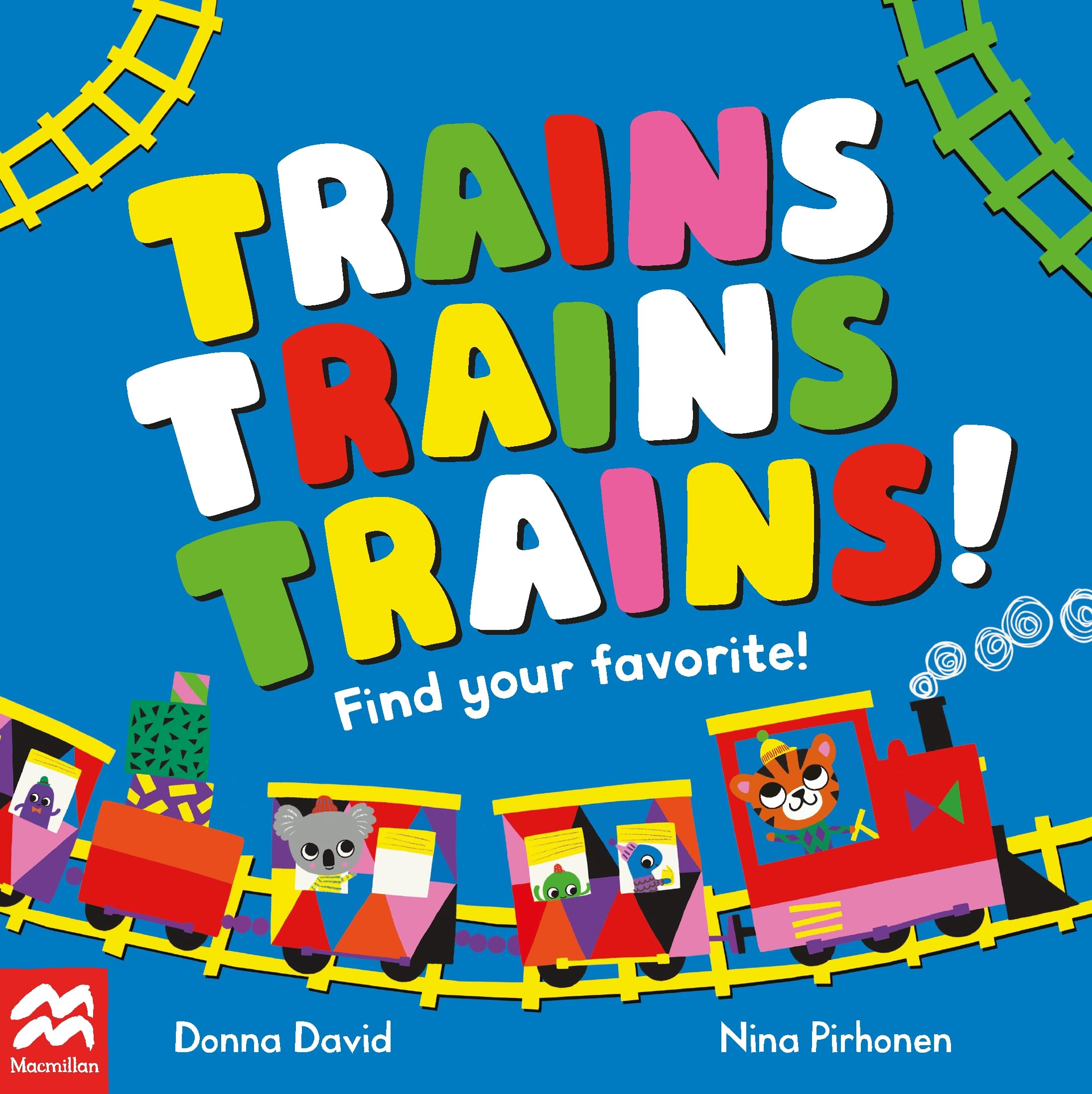 Front cover of the book 'Trains Trains Trains! (Find Your Favorite)' by Donna David, Nina Pirhonen.