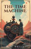 Front cover of the Paperback book 'The Time Machine By H G Wells Fiction books Classic Literature Books & Novels Science fiction books' by H.G.Wells.