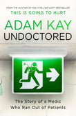 Front cover of the book 'Undoctored' by Adam Kay.