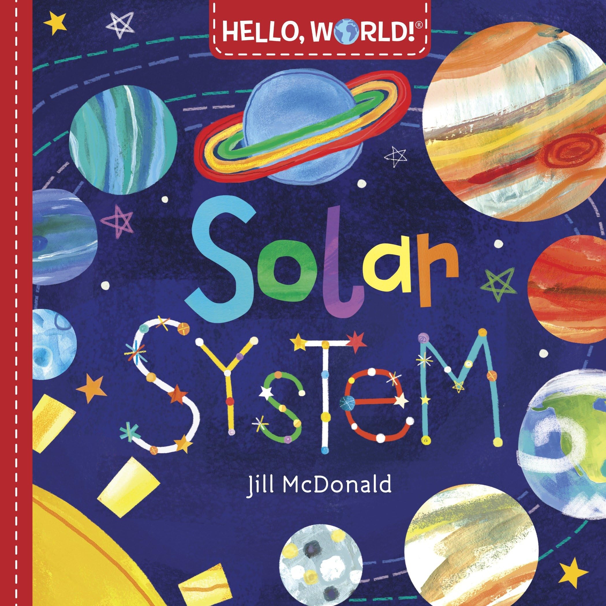 Front cover of the book 'Hello, World! Solar System' by Mcdonald, Jill.