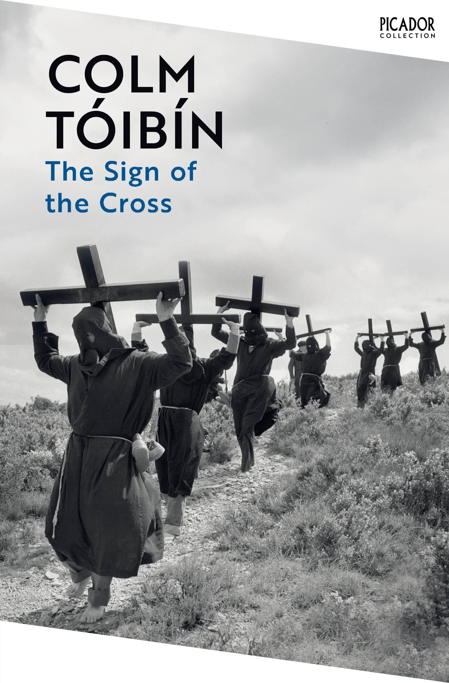 Front cover of the book 'The Sign of the Cross: Travels in Catholic Europe (Picador Collection)' by Colm Tóibín.
