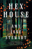 Front cover of the book 'Hex House' by Amy Jane Stewart.