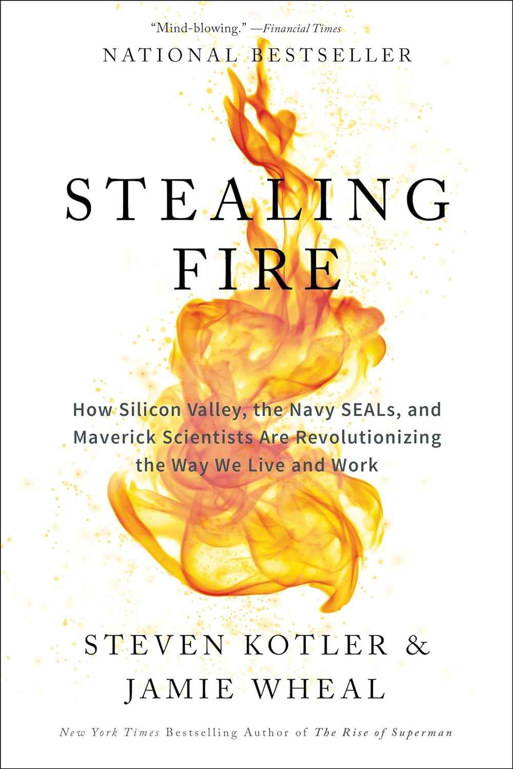 Stealing Fire: - PaperbackÐ   by Steven Kotler