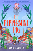 Front cover of the book 'The Peppermint Pig' by Nina Bawden.