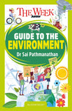 Front cover of the book 'The Week Junior Guide to the Environment: Making sense of climate science, activism and our incredible planet' by The Week Junior and Sai Pathmanathan.