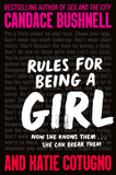 Front cover of the Paperback book 'Rules For Being A Girl Paperback Candace, Cotugno, Katie Bushnell' by Candace Bushnell and Katie Cotugno.