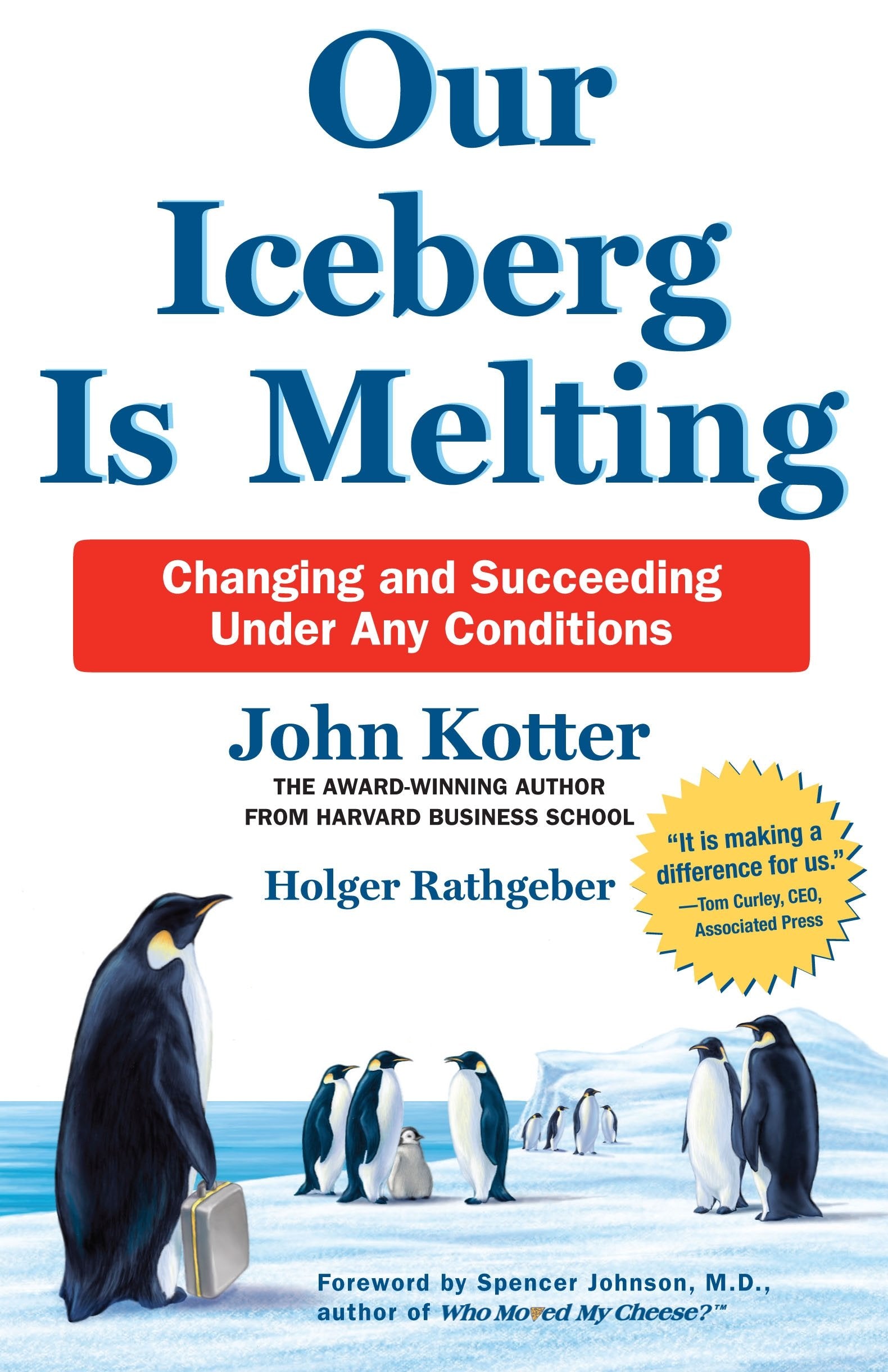 Front cover of the book 'Our Iceberg is Melting: Changing and Succeeding Under Any Conditions' by John Kotter, Holger Rathgeber.