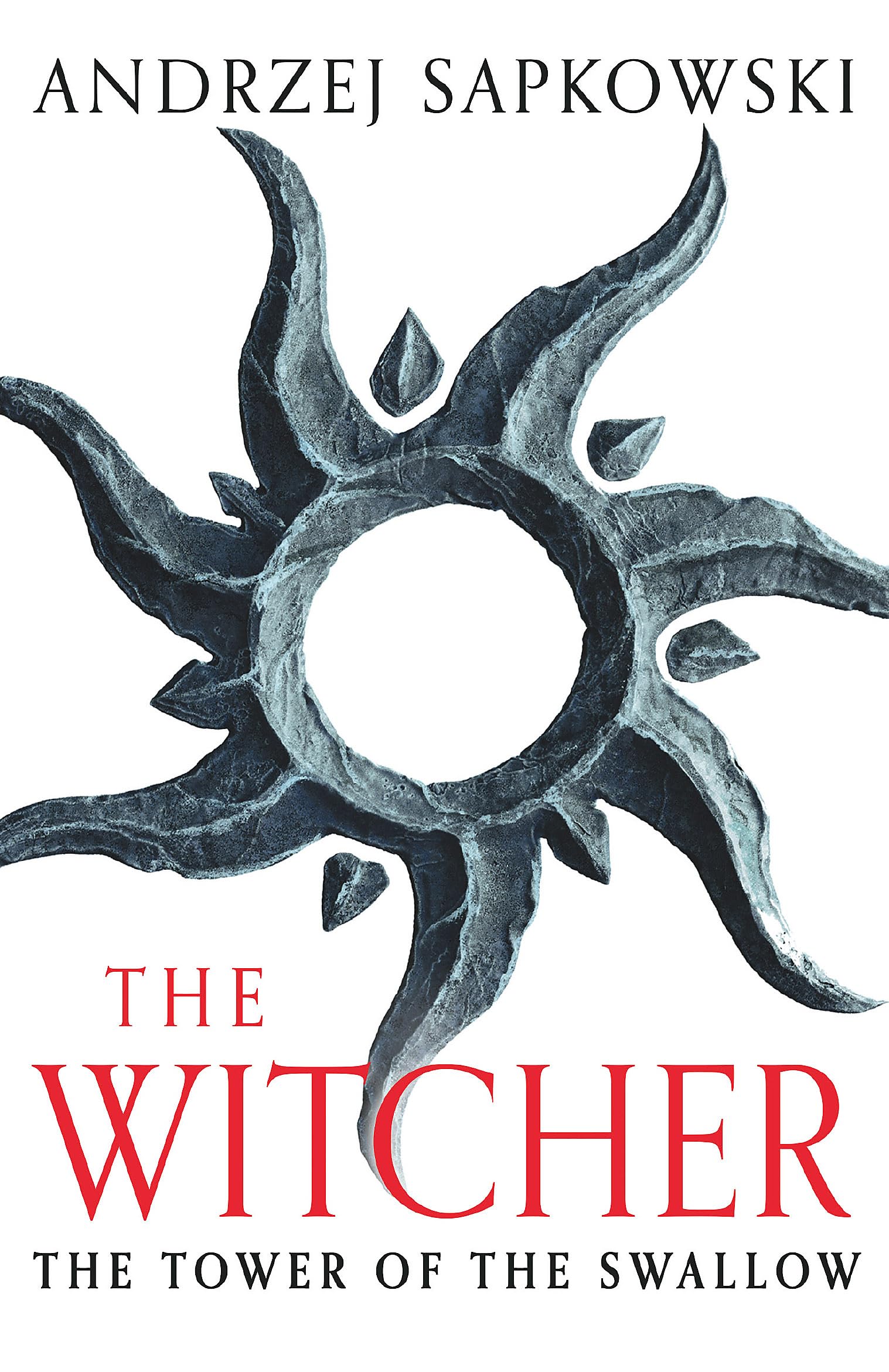Front cover of the book 'The Tower of the Swallow: Witcher 4 - Now a major Netflix show (The Witcher)' by Sapkowski, Andrzej.