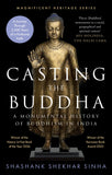 Front cover of the book 'Casting the Buddha' by Shashank Shekhar Sinha.