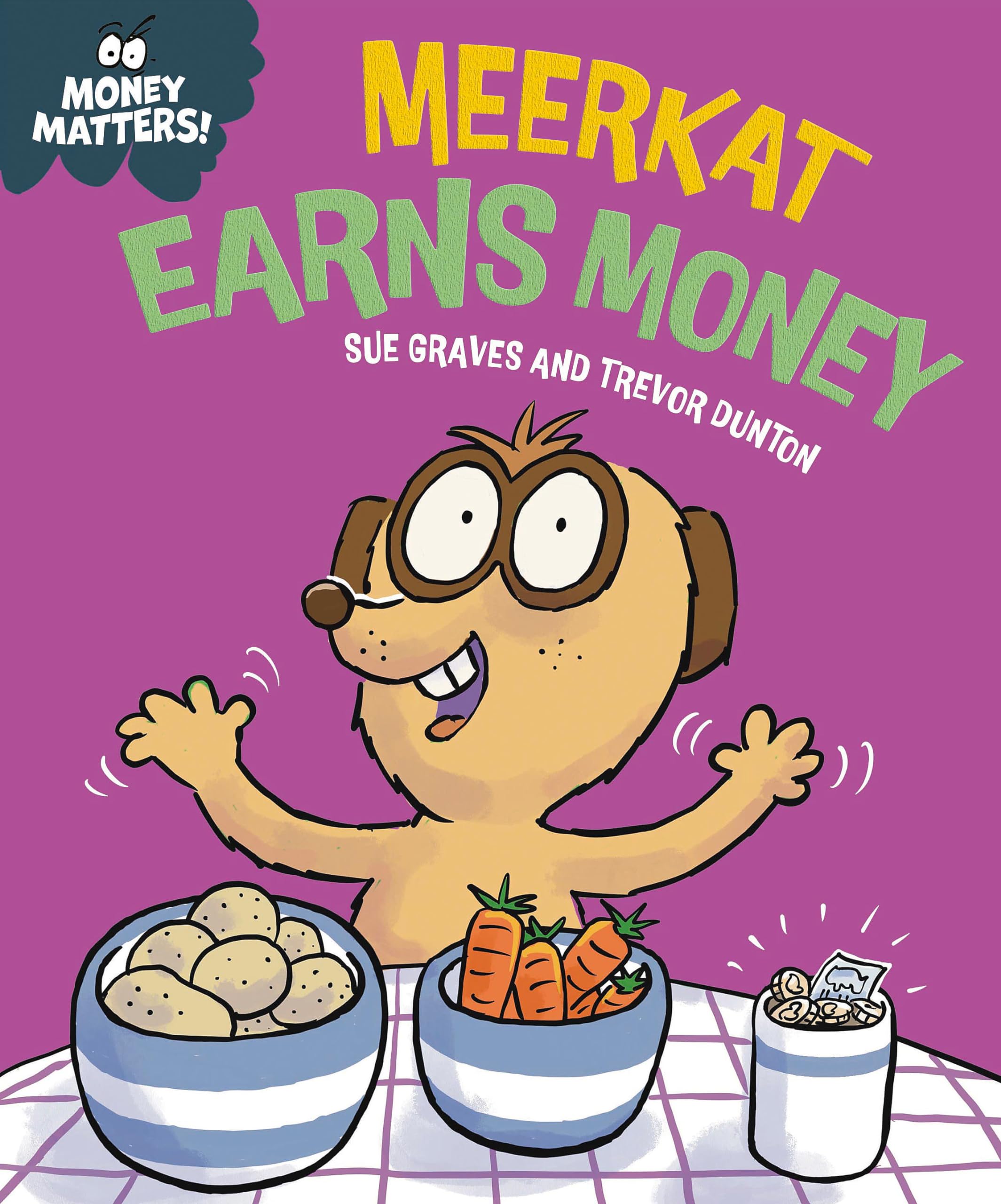 Front cover of the book 'Franklin Watts Ltd Money Matters Meerkat Earns Money.' by Sue Graves.