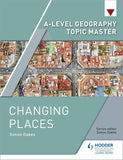A-level Geography Topic Master: Changing Places - -PaperbackÐ   by Simon Oakes