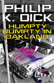 Front cover of the book 'Humpty Dumpty In Oakland' by Dick Philip K..