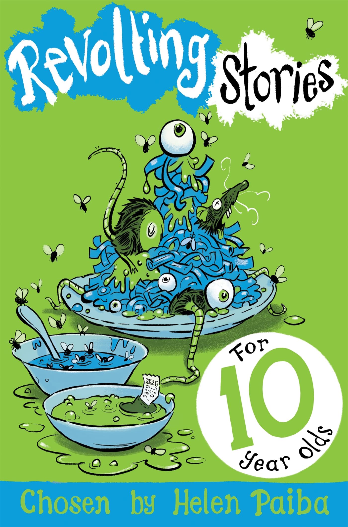 Front cover of the book 'Revolting Stories for Ten Year Olds' by Helen Paiba.