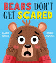 Front cover of the book 'Bloomsbury Bears Dont Get Scared.' by Mark Grist.