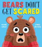 Front cover of the book 'Bloomsbury Bears Dont Get Scared.' by Mark Grist.