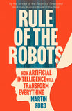 Front cover of the book 'RULE OF THE ROBOTS' by Martin Ford.