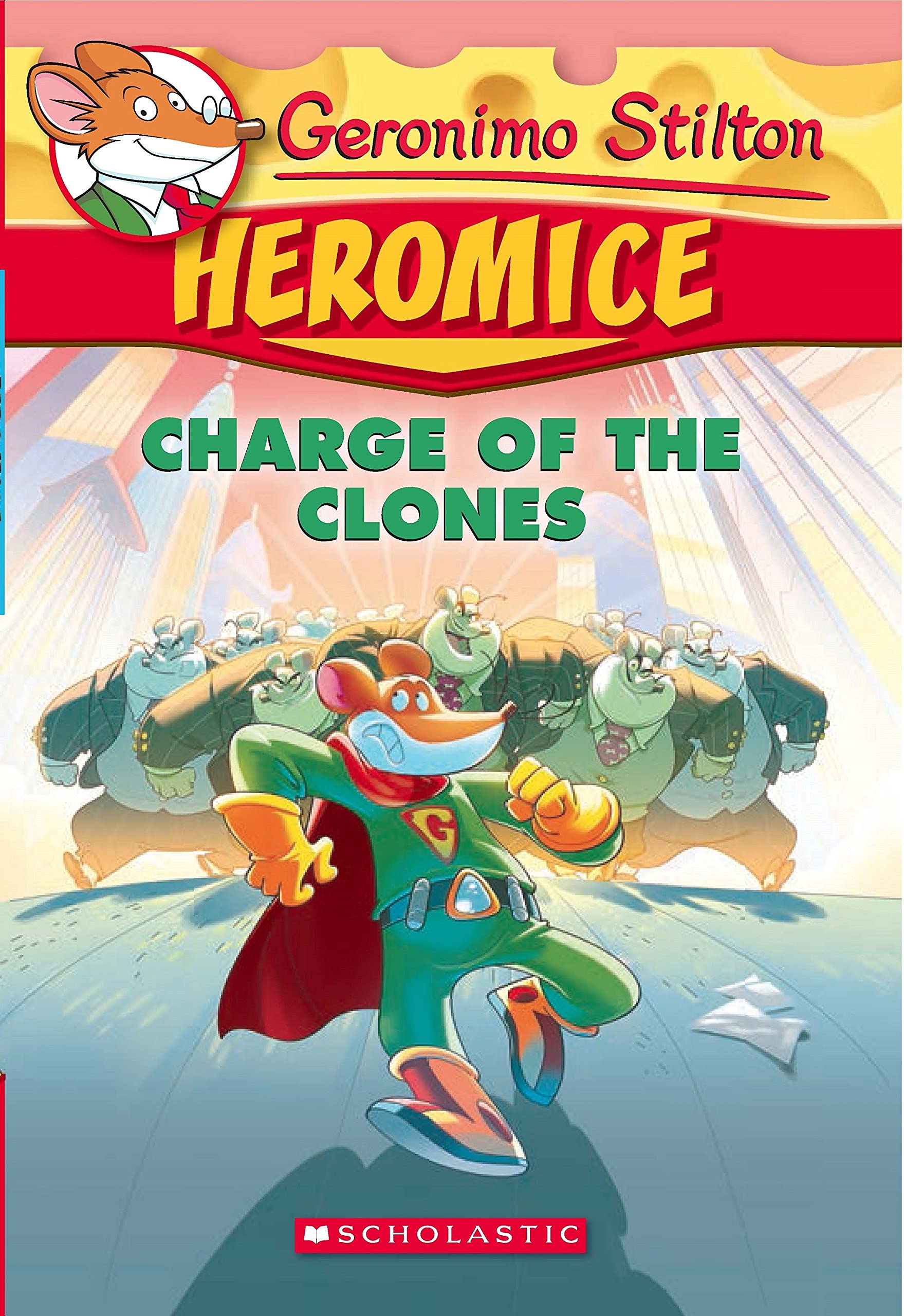 Front cover of the Paperback book 'Geronimo Stilton - Heromice#08 Charge Of The Clones GERONIMO STILTON' by Geronimo Stilton.