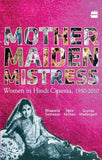 Mother Maiden Mistress – Bhawana Somaaya, Jigna Kothari, Supriya Madangarli [PB] | 9788172238599