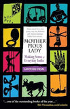 Mother Pious: Lady Making Sense Of Everyday India – Santosh Desai [PB] | 9788172238643