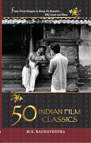 50 Indian Film Classics – M.K.RAGHAVENDRA [PB] | 9788172238667
