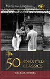 50 Indian Film Classics – M.K.RAGHAVENDRA [PB] | 9788172238667