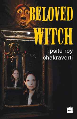 Beloved Witch - B Format – Ipsita Roy Chakravarty [PB] | 9788172239879