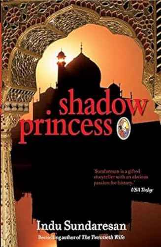 Shadow Princess – Indu Sundaresan [PB] | 9788172239978