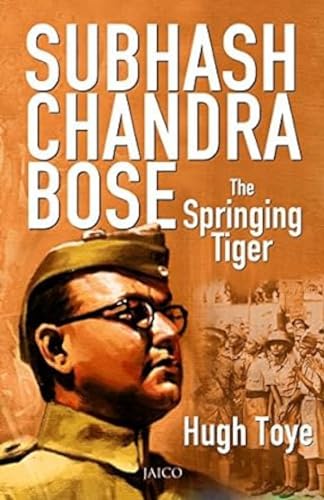 Subhash Chandra Bose : The Springing Tiger – HUGH TOYE [PB] | 9788172244019