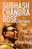 Subhash Chandra Bose : The Springing Tiger – HUGH TOYE [PB] | 9788172244019