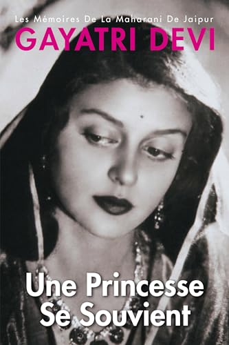 Princess Remember Une Princesse Se Souvient: Les Memoires De La Maharani De Jaipur-French – GAYATRI DEVI [PB] | 9788172341350