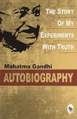 The Story Of My Experiments With Truth  - Classics – Mahatma Gandhi [PB] | 9788172343118