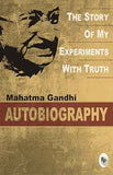 The Story Of My Experiments With Truth  - Classics – Mahatma Gandhi [PB] | 9788172343118