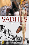 Sadhus: Going Beyond The Dreadlocks – PATRICK LEVY [PB] | 9788172343347