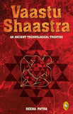 Vaastu Shaastra An Ancient Technological Treatise – Reena Patra [PB] | 9788172344559