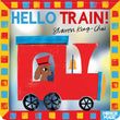 Front cover of the book 'Hello Train!' by Sharon King-Chai.