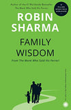 Family Wisdom: From The Monk Who Sold His Ferrari – ROBIN SHARMA [PB] | 9788179922309