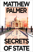 Front cover of the book 'Secrets of State' by Matthew Palmer.