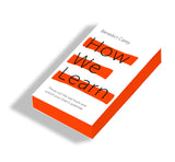 Front cover of the book 'How We Learn' by Benedict Carey.
