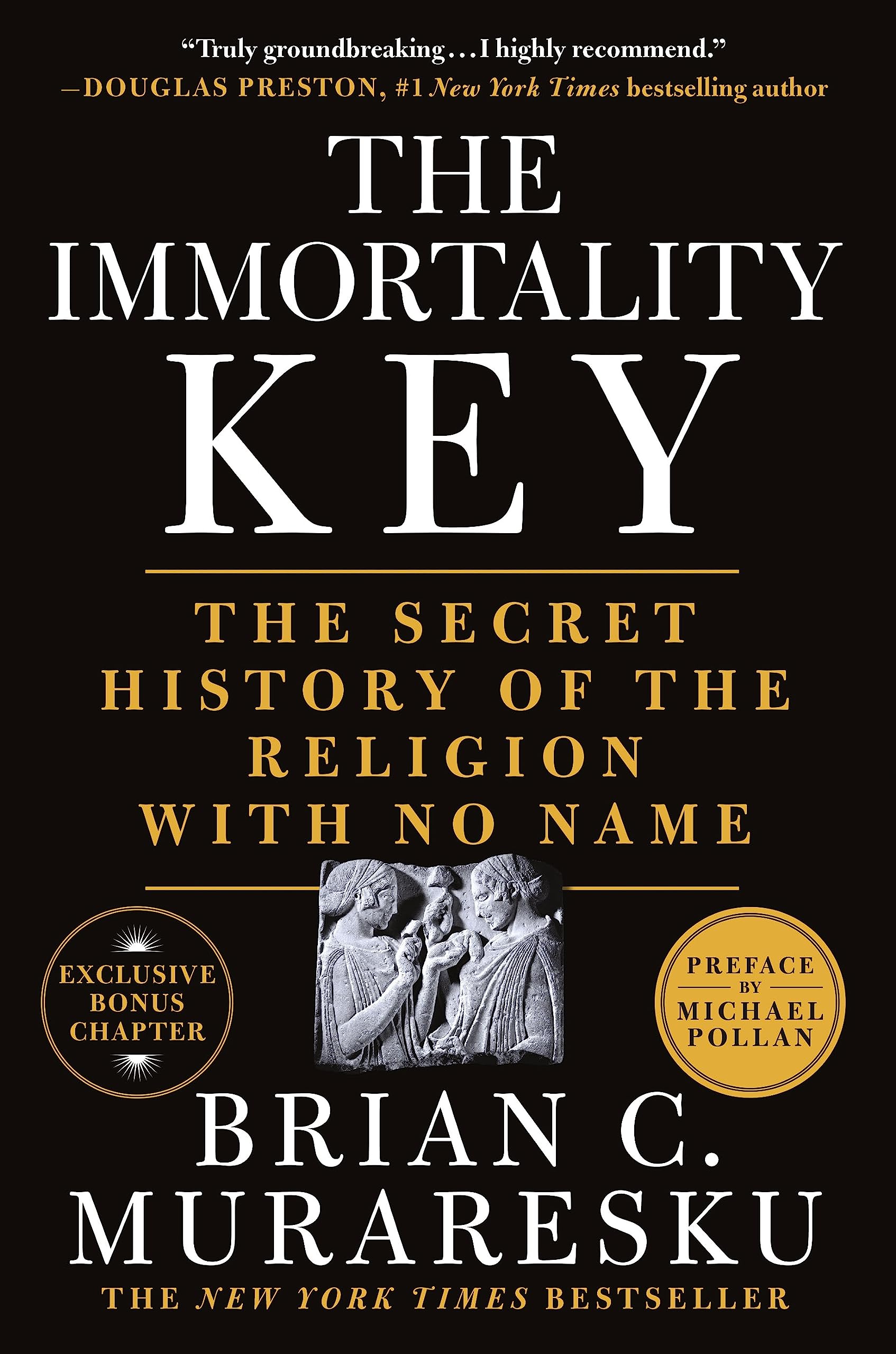 Front cover of the book 'The Immortality Key: The Secret History of the Religion with No Name' by Brian C. Muraresku, Graham Hancock, Michael Pollan.