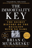 Front cover of the book 'The Immortality Key: The Secret History of the Religion with No Name' by Brian C. Muraresku, Graham Hancock, Michael Pollan.
