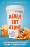 (Never Eat Alone: And Other Secrets to Success, One Relationship at a Time (Portfolio Non Fiction)) [By: Ferrazzi, Keith] [Jun, 2014]