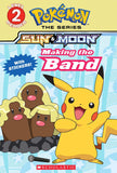Front cover of the book 'Making the Band (Pokémon Alola Reader #4)' by Maria S. Barbo.