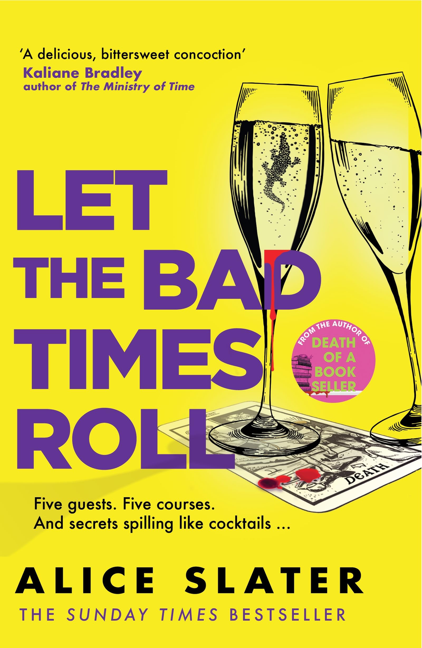 Front cover of the book 'Let the bad times roll' by Alice Slater.