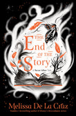Front cover of the book 'The end of the story' by Melissa de la Cruz.