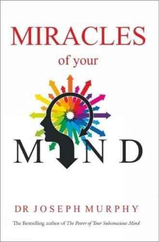Miracles Of Your Mind  Dr Joseph Murphy [PB] | 9788183225106