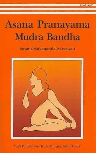Asana Pranayama Mudra Bandha/2008 Fourth Revised Edition | 9788186336144